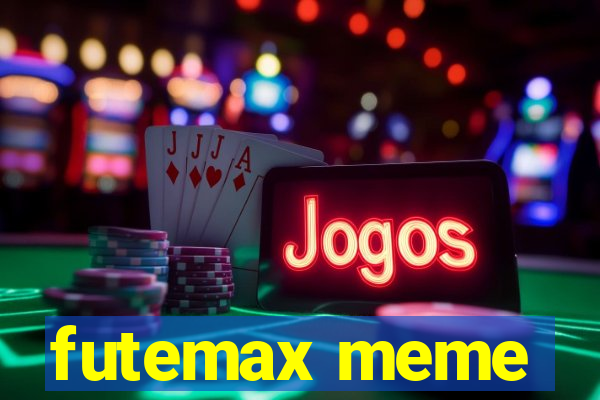 futemax meme